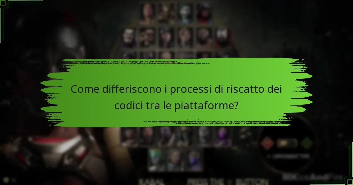 Come differiscono i processi di riscatto dei codici tra le piattaforme?