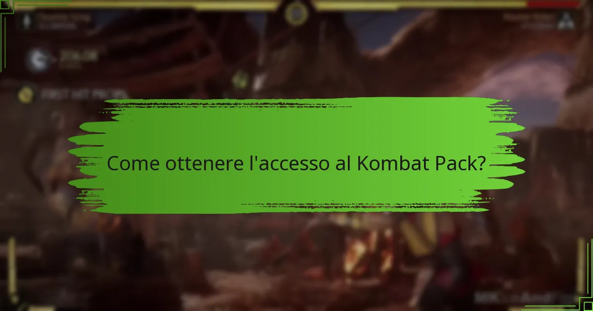 Come ottenere l’accesso al Kombat Pack?