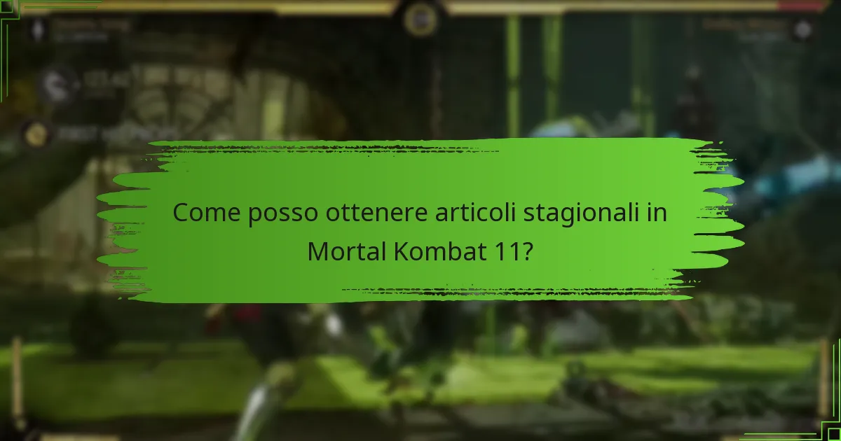 Quali tipi di articoli stagionali sono disponibili in Mortal Kombat 11?