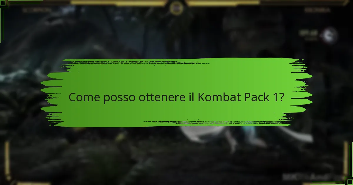 Come posso ottenere il Kombat Pack 1?