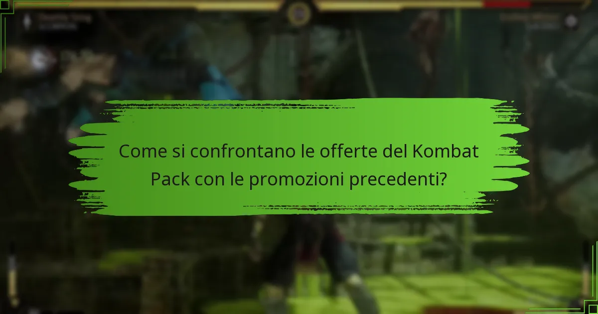 Quando sono i periodi di richiesta per le offerte del Kombat Pack?