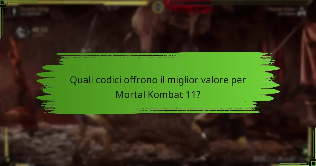 Quali codici offrono il miglior valore per Mortal Kombat 11?