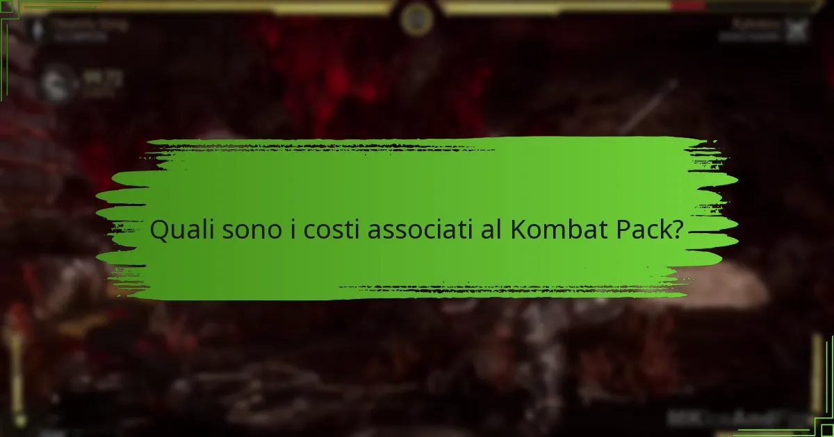 Quali sono i costi associati al Kombat Pack?